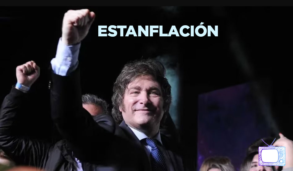 Estanflación Javier Milei